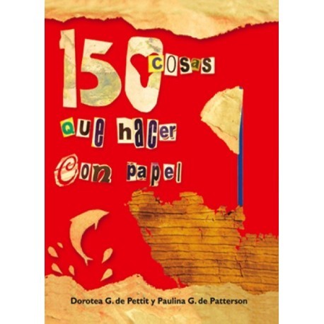 150 COSAS QUE HACER CON PAPEL