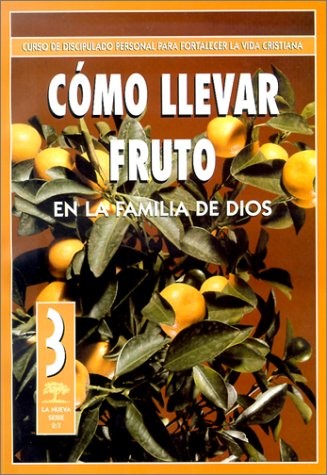 Cómo llevar fruto