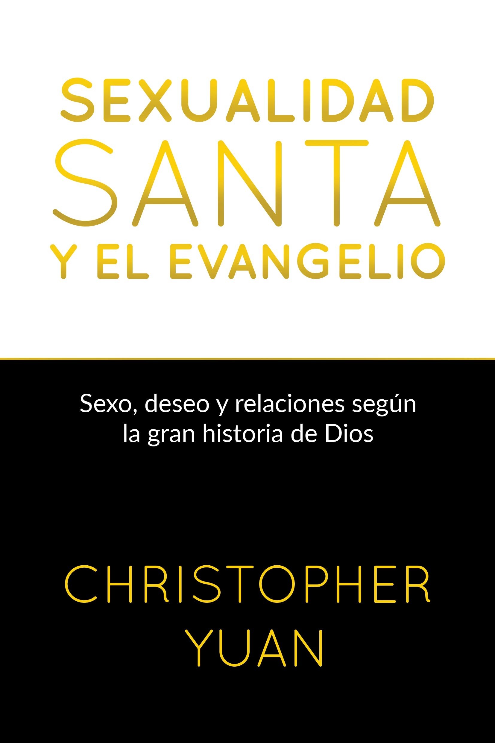 Sexualidad santa y el Evangelio