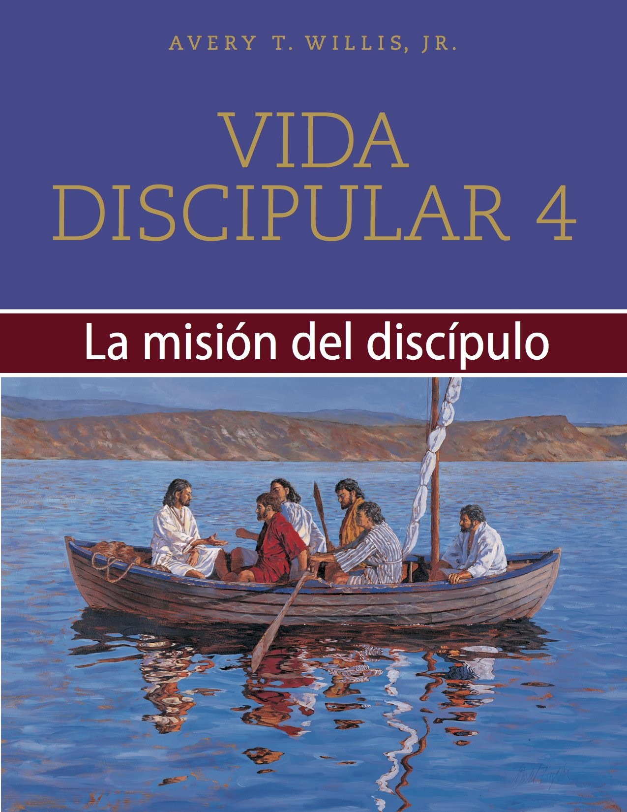 Vida discipular - Alumno. Vol. 4: La misión del discípulo