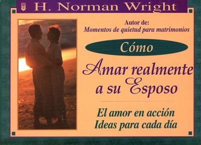 Cómo amar realmente a su esposo
