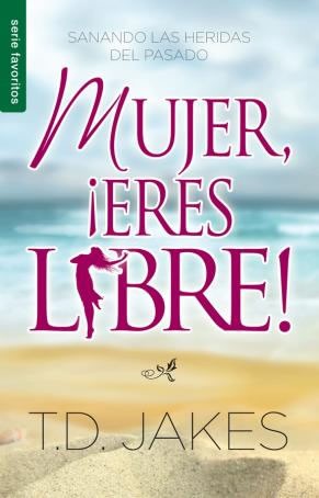 Mujer, ¡eres libre!
