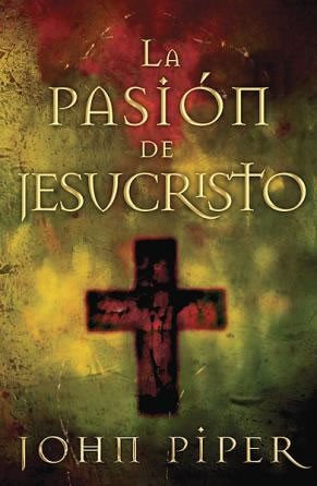 Pasión de Jesucristo, La