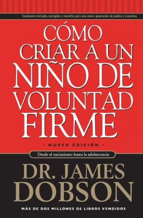 Cómo criar a un niño de voluntad firme