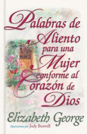 Palabras de aliento para una mujer conforme al corazón de Dios