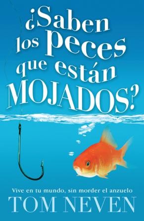 ¿Saben los peces que están mojados?