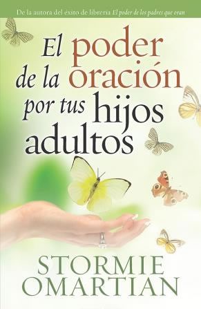 Poder de la oración por tus hijos adultos, El