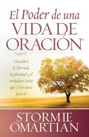 Poder de una vida de oracion, El