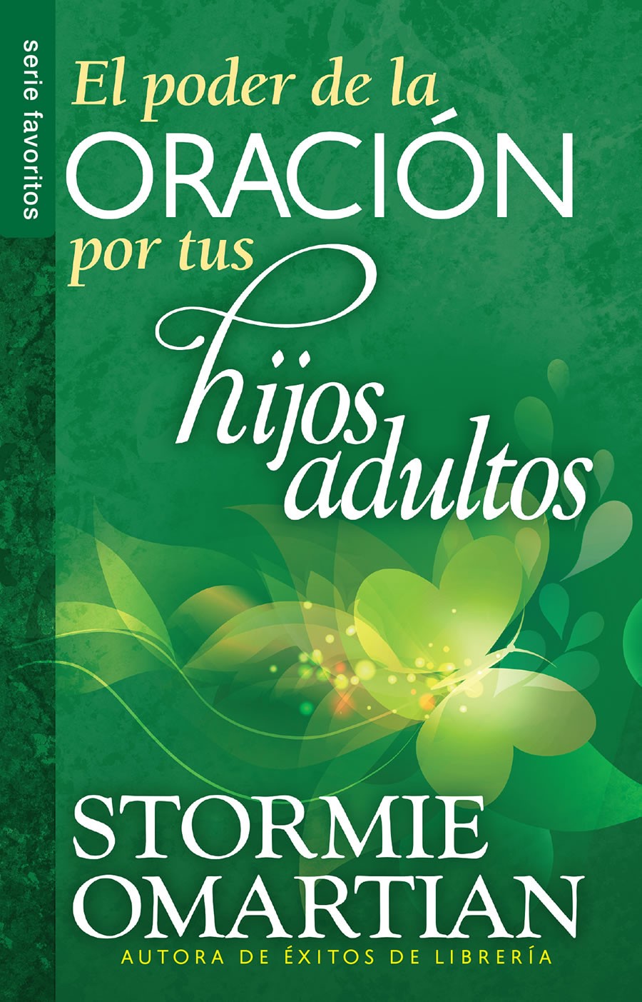 Poder de la oración por tus hijos adultos, El