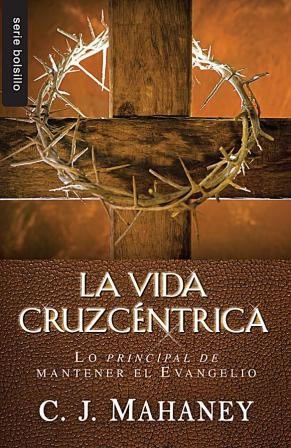 Vida cruz-centrica, La