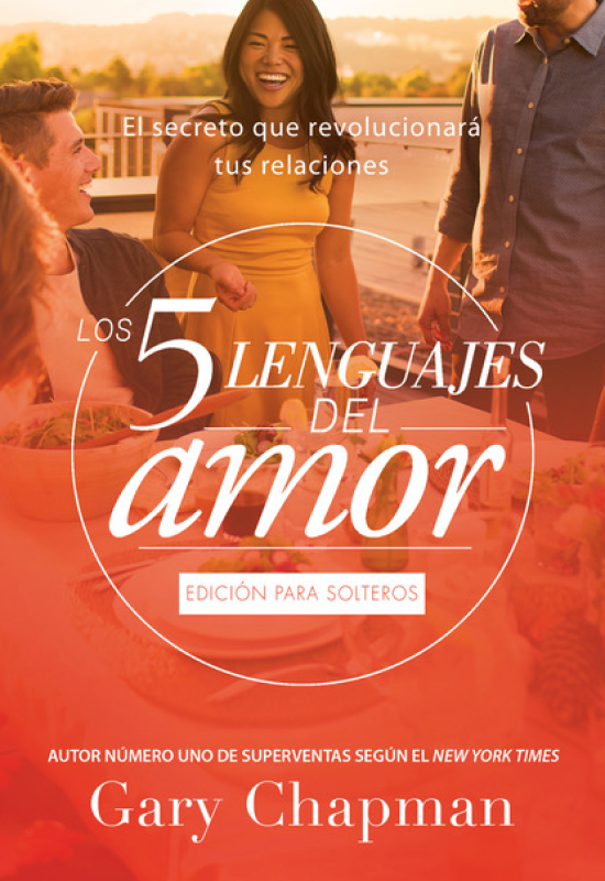 Cinco lenguajes del amor - Edición para solteros, Los