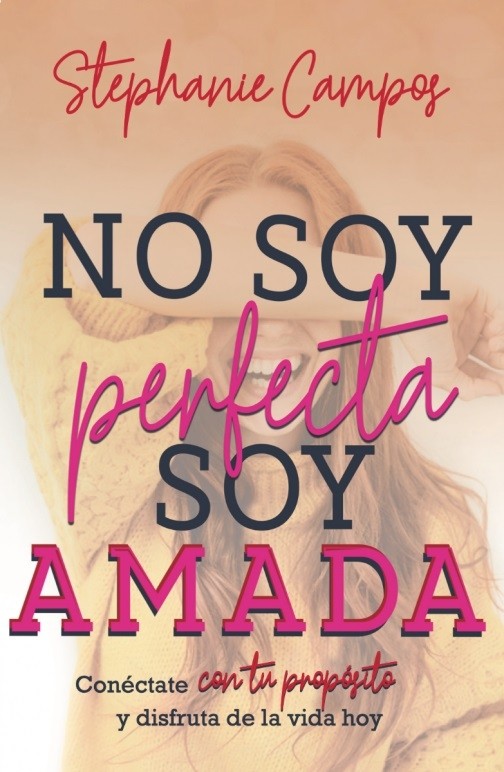No soy perfecta, soy amada