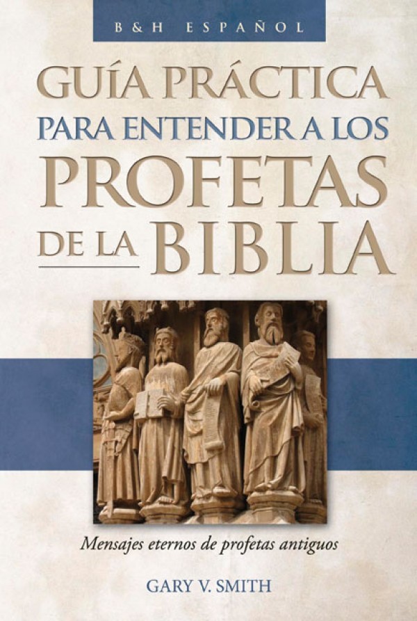 The Guia práctica para entender a los profetas de la Biblia