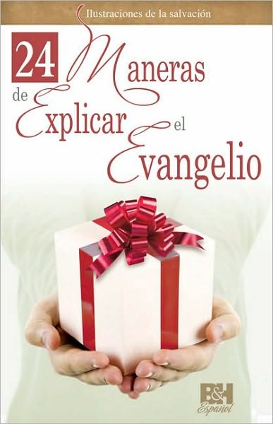 24 maneras de explicar el Evangelio
