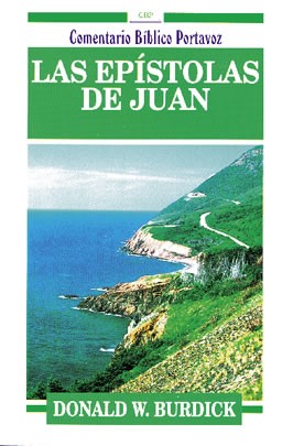 Comentario bíblico Portavoz - Epístolas de Juan