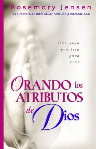 Orando los Atributos de Dios