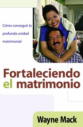 Fortaleciendo el matrimonio