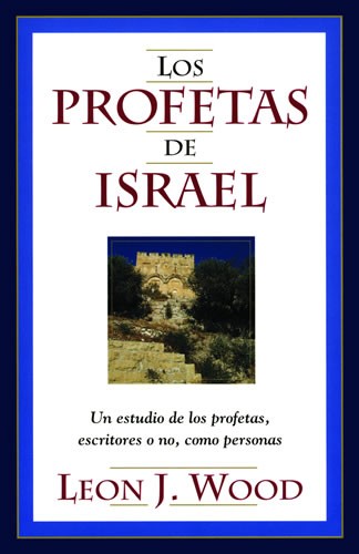 Profetas de Israel, Los