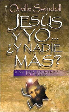 Jesús y yo... ¿y nadie más?