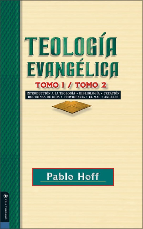 Teología evangélica. Tomo 1 / Tomo 2