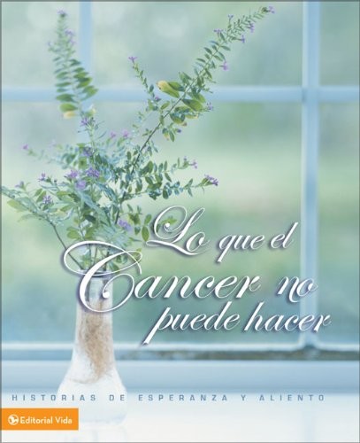 Lo que el cáncer no puede hacer