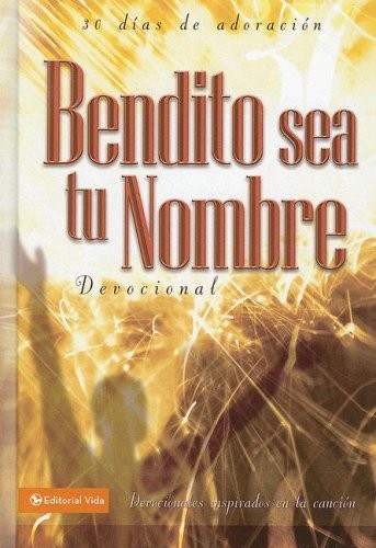 Bendito sea Tu Nombre - Devocional