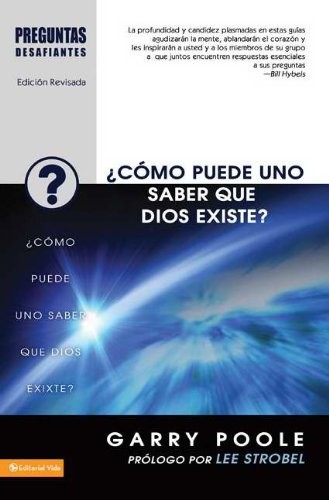 ¿Cómo puede uno saber que Dios existe? - Preguntas desafiantes