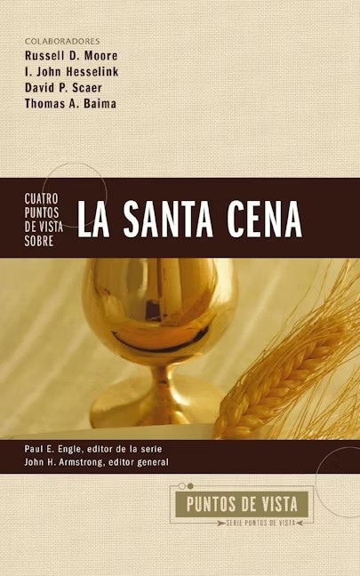 Cuatro puntos de vista sobre la Santa Cena