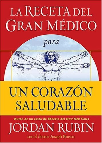 Receta del Gran Médico para un corazón saludable, La