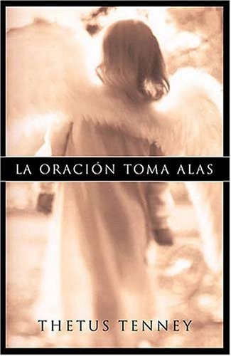 Oración toma alas, La
