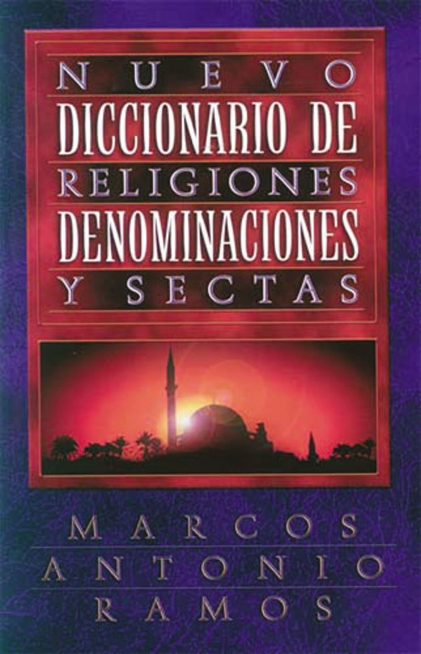 Nuevo diccionario de religiones, denominaciones y sectas