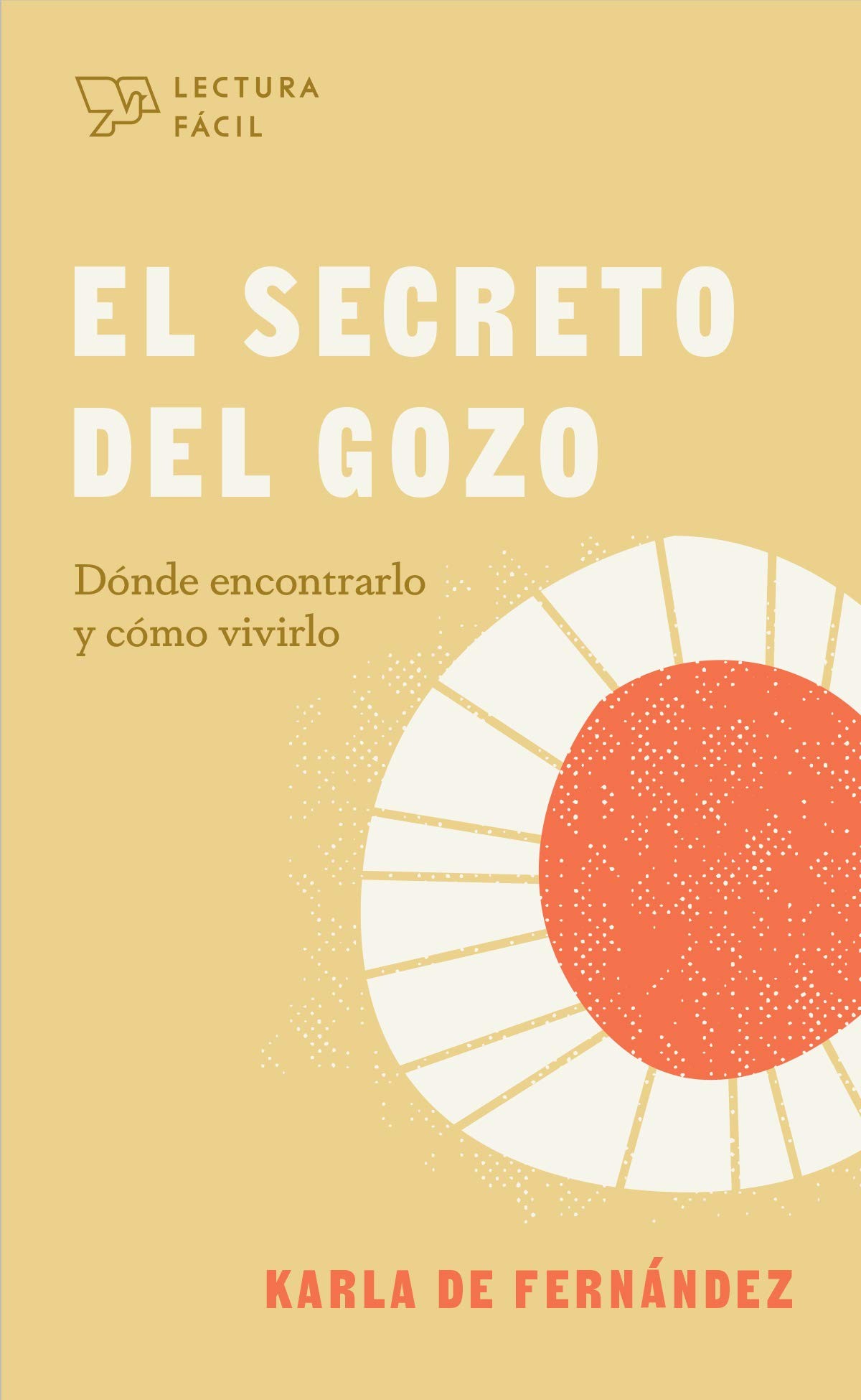 Secreto del gozo, El