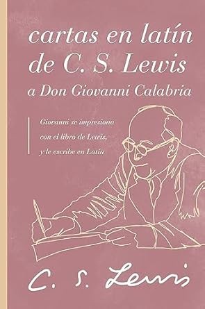 Cartas en latín de C. S. Lewis y Don Giovanni Calabria