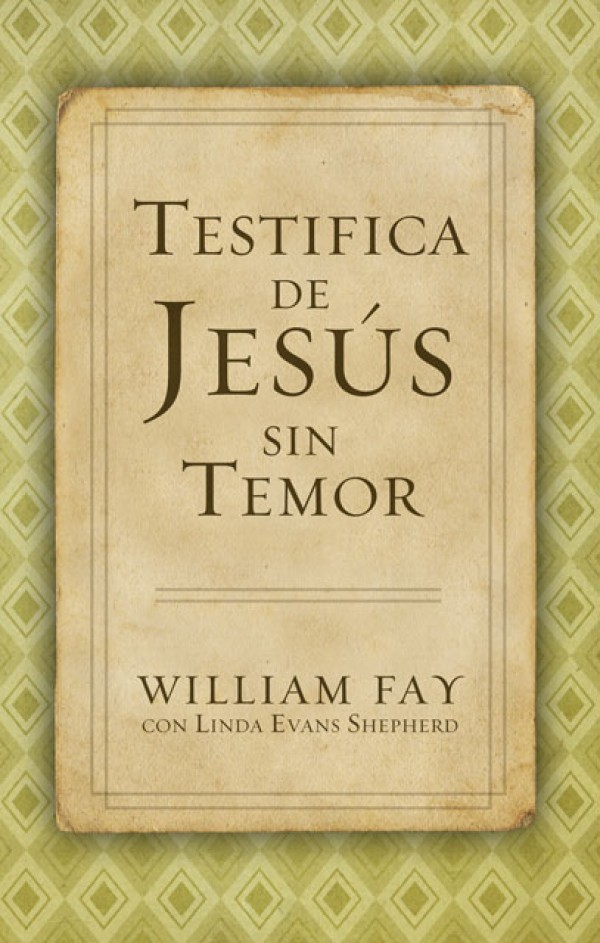 Testifica de Jesús sin Temor