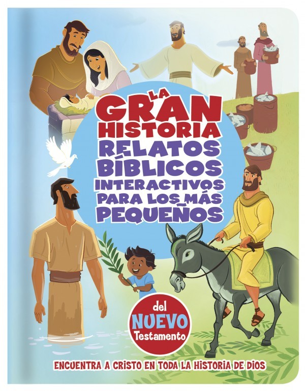 La Gran Historia, Relatos Bíblicos para los más pequeños, del Nuevo Testamento