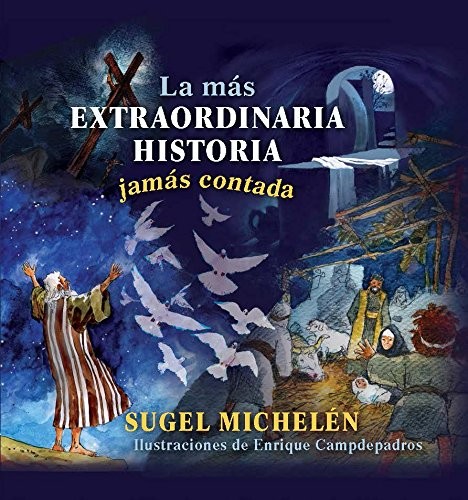 Más extraordinaria historia jamás contada, La