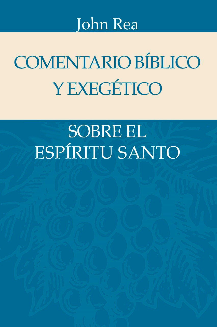 Comentario bíblico y exegético sobre el Espíritu Santo