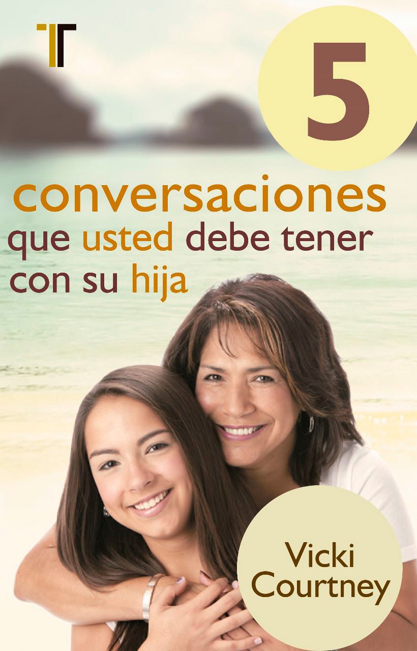 5 conversaciones que usted debe tener con su hija