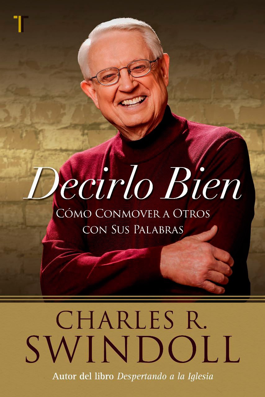 Decirlo bien: Como conmover a otros con sus palabras