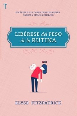 Libérese del peso de la rutina