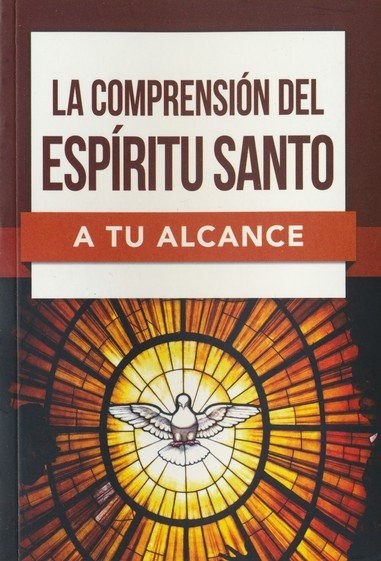 Comprensión del Espíritu Santo a tu alcance, La