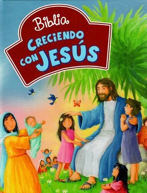 Biblia creciendo con Jesús