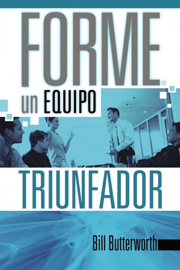 Forme un equipo triunfador