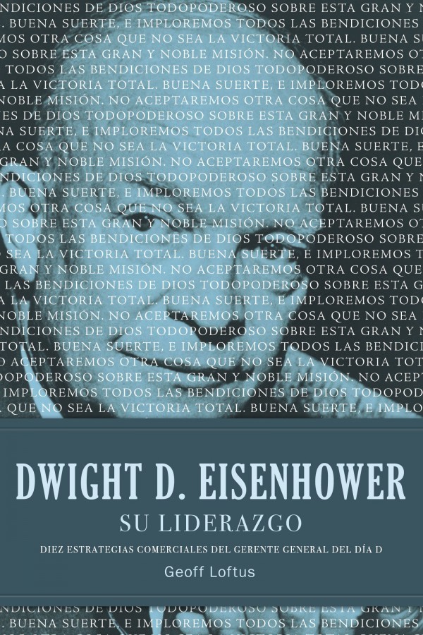 Dwight D. Eisenhower, su liderazgo