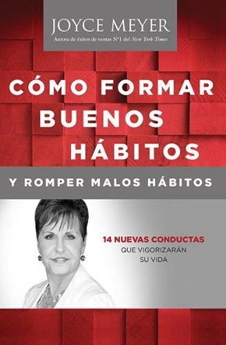 Cómo formar buenos hábitos y romper malos