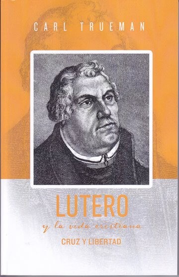 Lutero y la vida cristiana