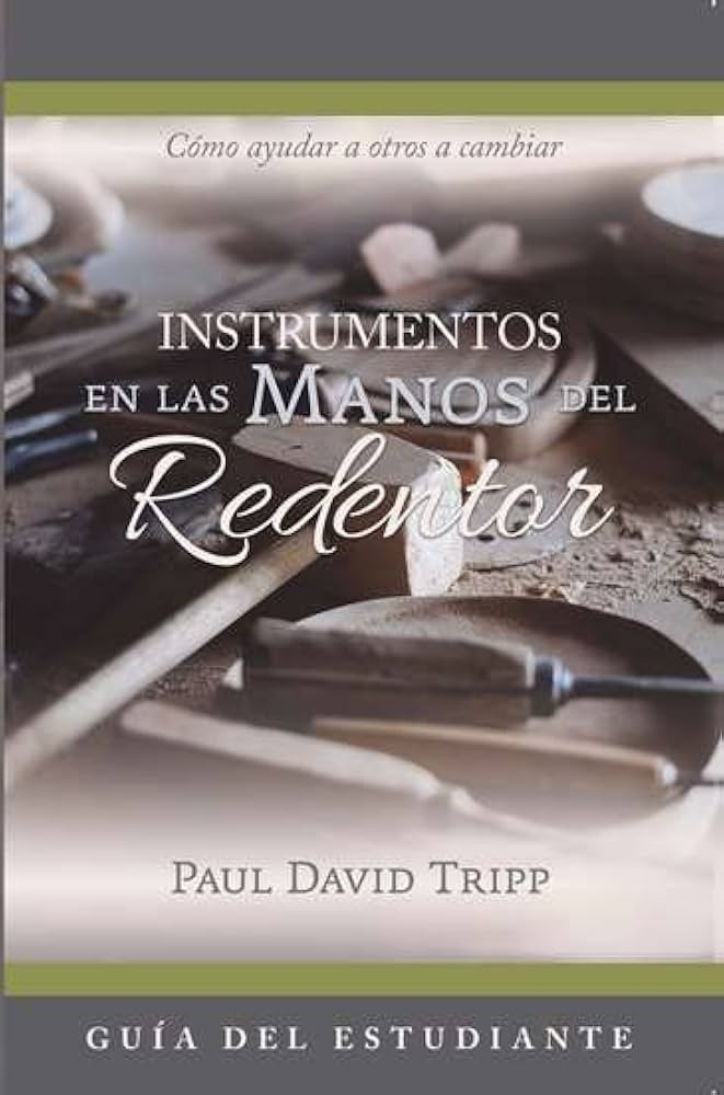 Instrumentos en las manos del Redentor - Guía del estudiante