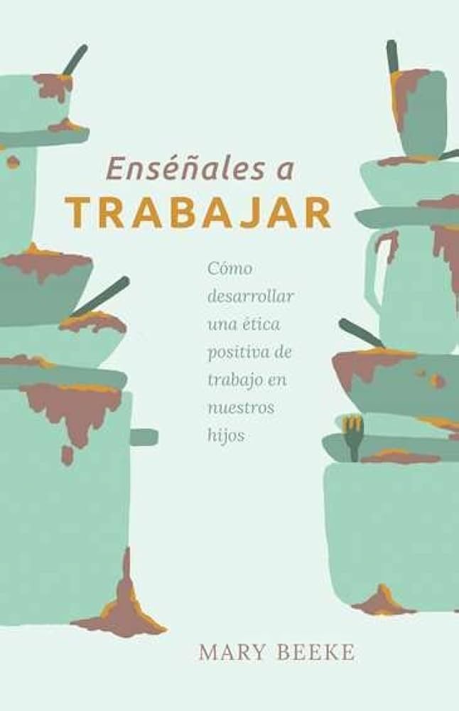 Enséñales a trabajar