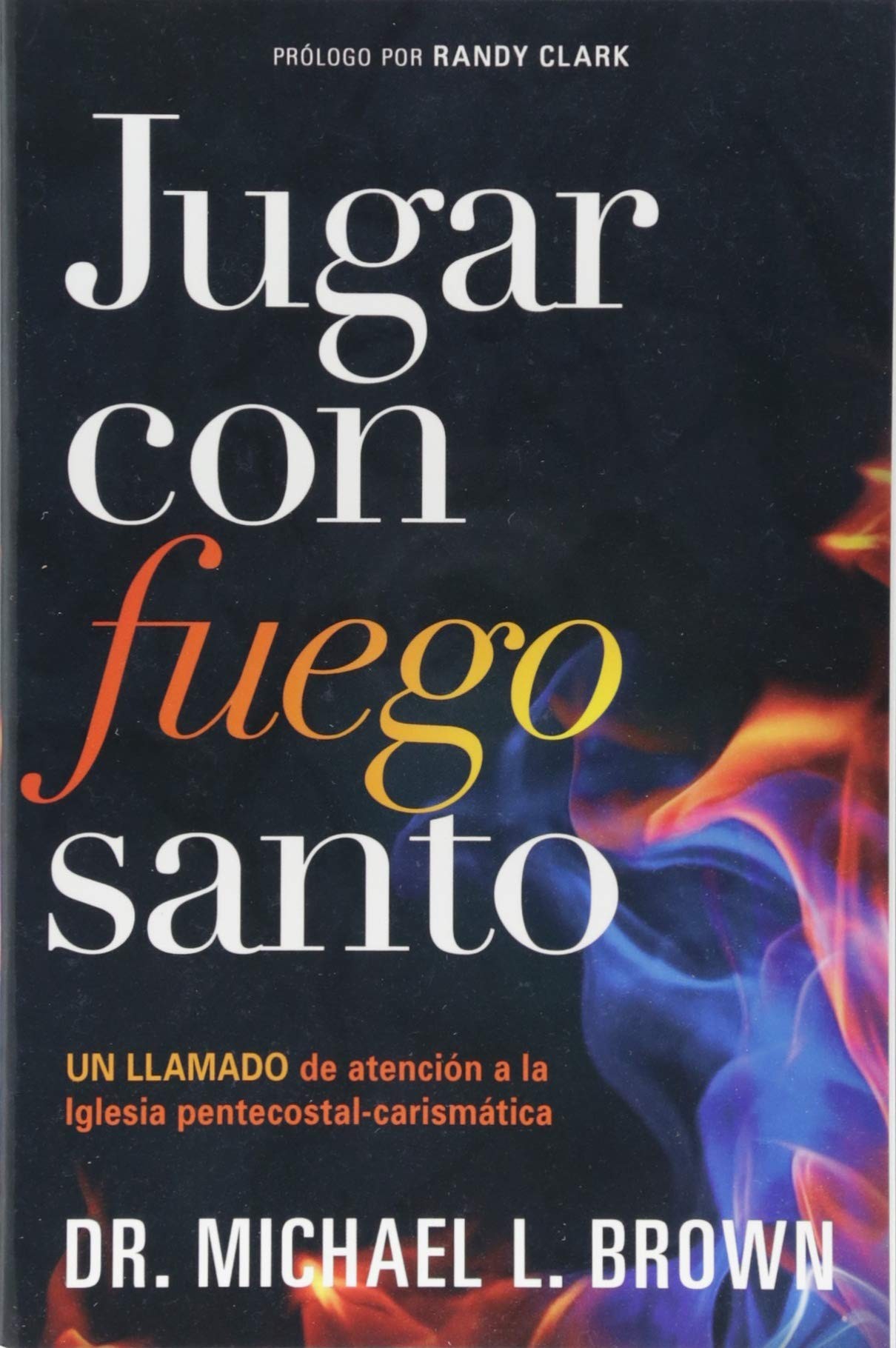 Jugar con fuego santo