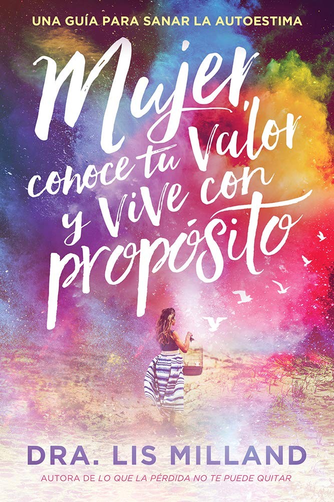 Mujer, conoce tu valor y vive con propósito